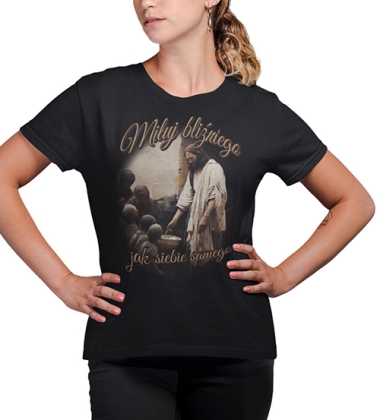 Koszulka damska MIŁUJ BLIZNIEGO